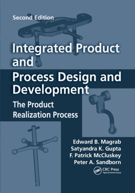 Book cover of: Integrated Product and Process Design and Development. By: Edward B. Magrab