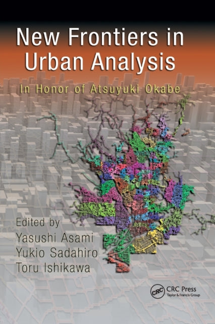 Book cover of: New Frontiers in Urban Analysis. By: Yasushi Asami