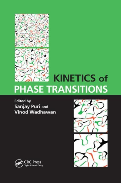 Book cover of: Kinetics of Phase Transitions. By: Sanjay Puri