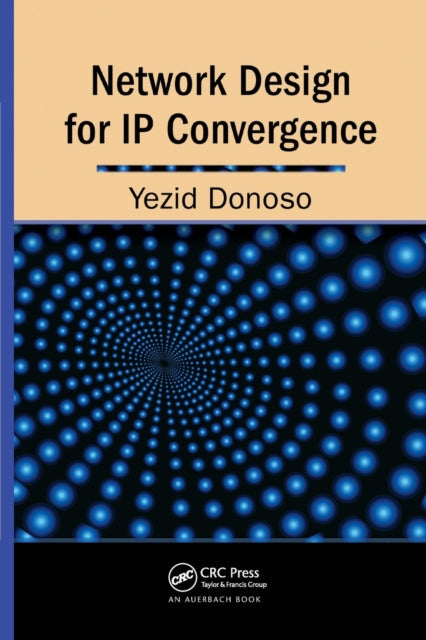 Book cover of: Network Design for IP Convergence. By: Yezid Donoso
