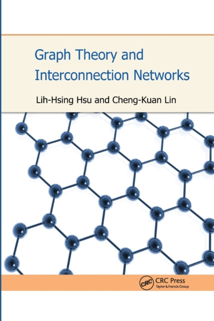 Book cover of: Graph Theory and Interconnection Networks. By: Lih-Hsing Hsu