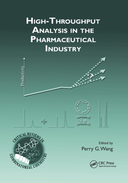 Book cover of: High-Throughput Analysis in the Pharmaceutical Industry. By: Perry G. Wang