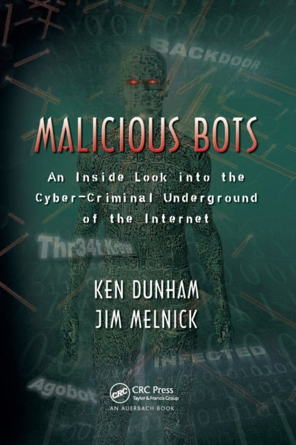 Book cover of: Malicious Bots. By: Ken Dunham