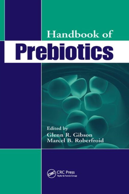 Book cover of: Handbook of Prebiotics. By: Glenn R. Gibson