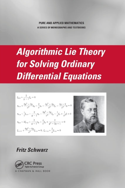 Book cover of: Algorithmic Lie Theory for Solving Ordinary Differential Equations. By: Fritz Schwarz