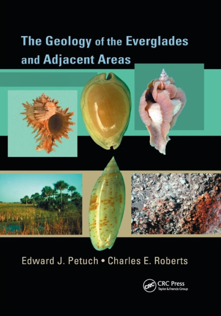 Book cover of: Geology of the Everglades and Adjacent Areas. By: Edward J. Petuch