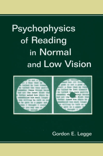 Book cover of: Psychophysics of Reading in Normal and Low Vision. By: Gordon E. Legge
