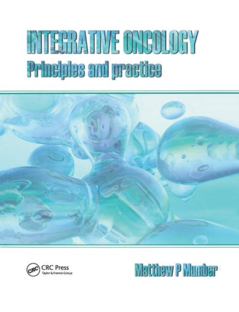 Book cover of: Integrative Oncology. By: Matthew P. Mumber