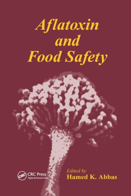 Book cover of: Aflatoxin and Food Safety. By: Hamed K. Abbas