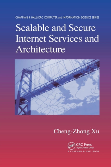 Book cover of: Scalable and Secure Internet Services and Architecture. By: Cheng Zhong Xu