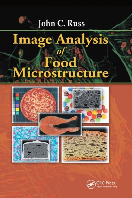 Book cover of: Image Analysis of Food Microstructure. By: John C. Russ