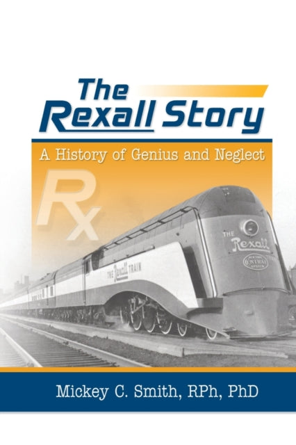 Book cover of: Rexall Story. By: Mickey C. Smith