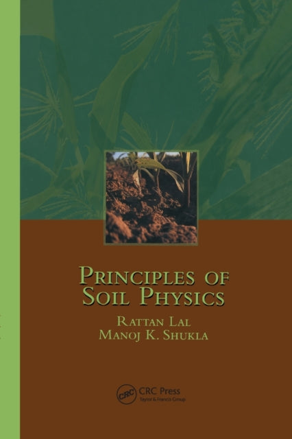 Book cover of: Principles of Soil Physics. By: Rattan Lal