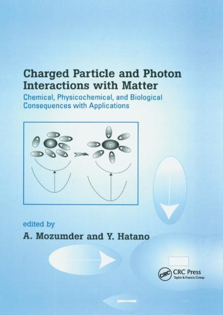Book cover of: Charged Particle and Photon Interactions with Matter