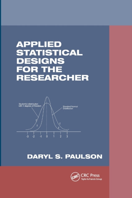 Book cover of: Applied Statistical Designs for the Researcher. By: Daryl S. Paulson