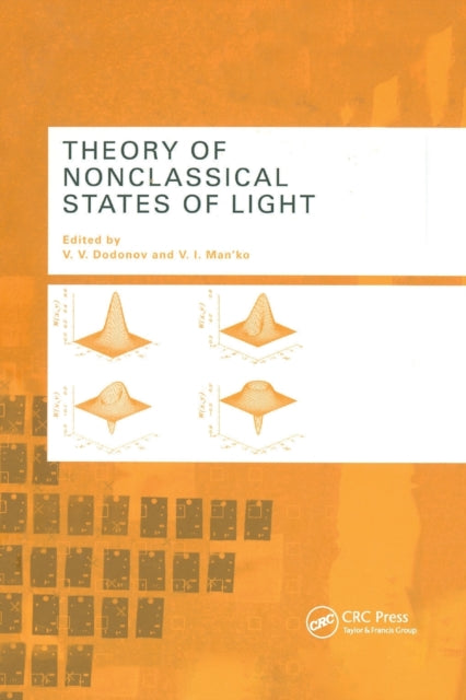 Book cover of: Theory of Nonclassical States of Light. By: V. V. Dodonov