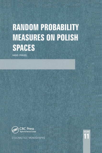Book cover of: Random Probability Measures on Polish Spaces. By: Hans Crauel