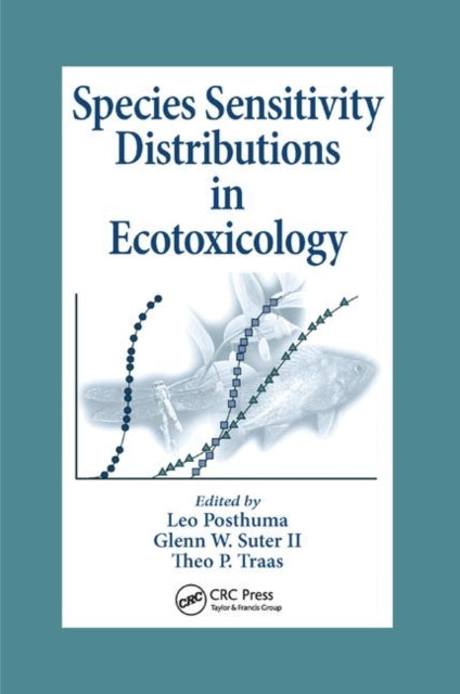 Book cover of: Species Sensitivity Distributions in Ecotoxicology. By: Leo Posthuma