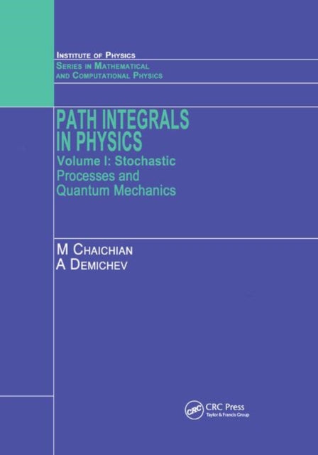 Book cover of: Path Integrals in Physics. By: M. Chaichian