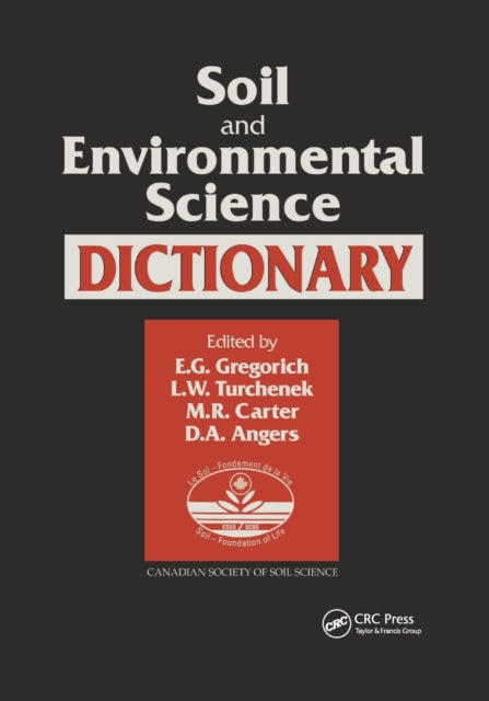 Book cover of: Soil and Environmental Science Dictionary. By: E. G. Gregorich