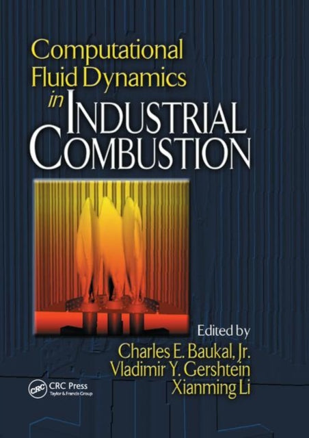 Book cover of: Computational Fluid Dynamics in Industrial Combustion. By: Jr Baukal