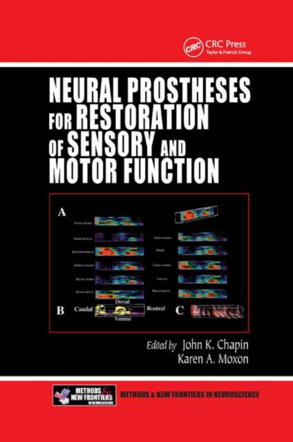 Book cover of: Neural Prostheses for Restoration of Sensory and Motor Function. By: John K. Chapin