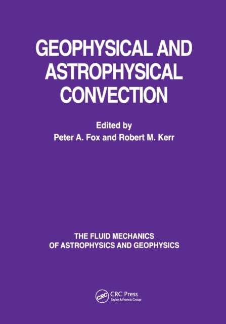 Book cover of: Geophysical & Astrophysical Convection. By: Peter A. Fox