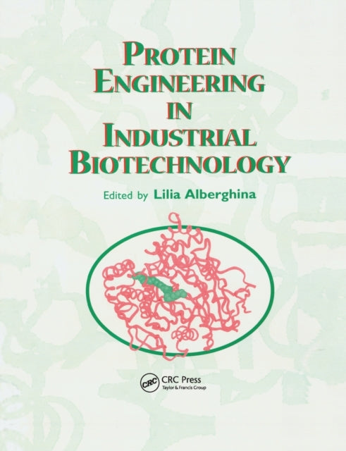 Book cover of: Protein Engineering For Industrial Biotechnology. By: Lilia Alberghina