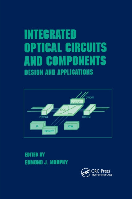Book cover of: Integrated Optical Circuits and Components. By: Murphy