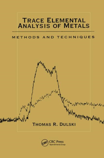 Book cover of: Trace Elemental Analysis of Metals. By: Thomas R. Dulski