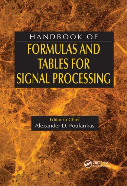 Book cover of: Handbook of Formulas and Tables for Signal Processing. By: Alexander D. Poularikas
