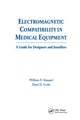 Book cover of: Electromagnetic Compatibility in Medical Equipment. By: William D. Kimmel