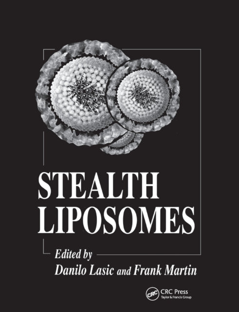 Book cover of: Stealth Liposomes. By: Danilo D. Lasic