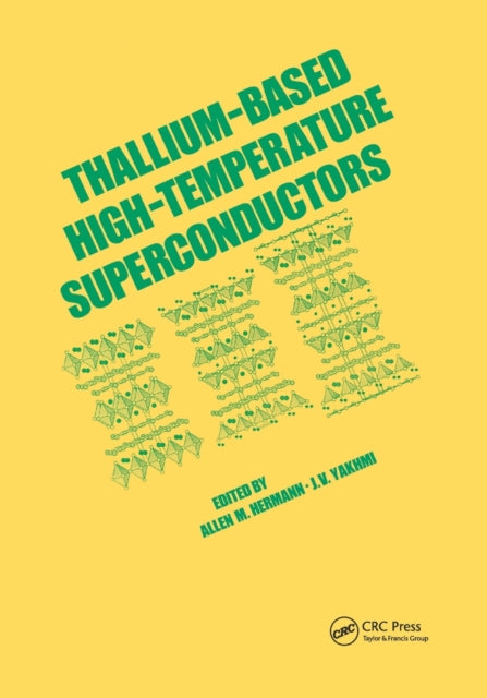 Book cover of: Thallium-Based High-Tempature Superconductors. By: Allen Hermann