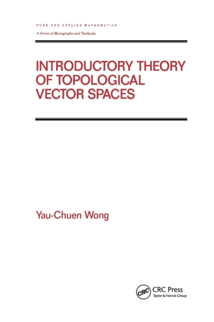 Book cover of: Introductory Theory of Topological Vector SPates. By: Yau-Chuen Wong