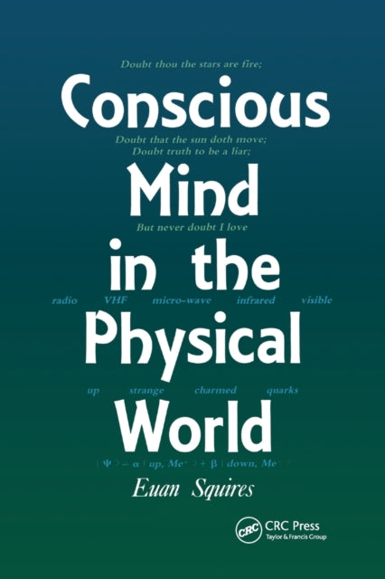 Book cover of: Conscious Mind in the Physical World. By: E. J. Squires