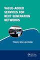 Book cover of: Value-Added Services for Next Generation Networks. By: Thierry Van de Velde