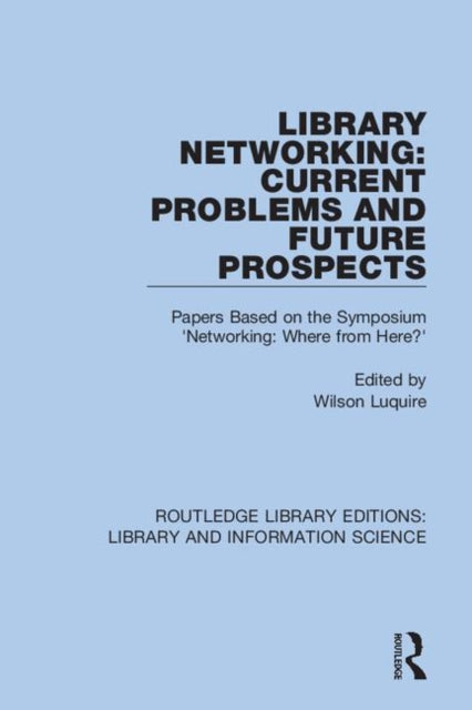Book cover of: Library Networking. By: Wilson Luquire
