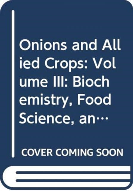 Book cover of: Onions and Allied Crops. By: James L. Brewster