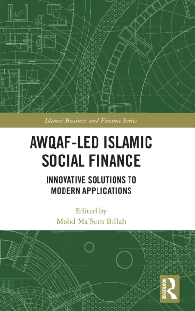 Book cover of: Awqaf-led Islamic Social Finance. By: Mohd Ma'Sum Billah