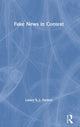 Book cover of: Fake News in Context. By: Lesley S. J. Farmer