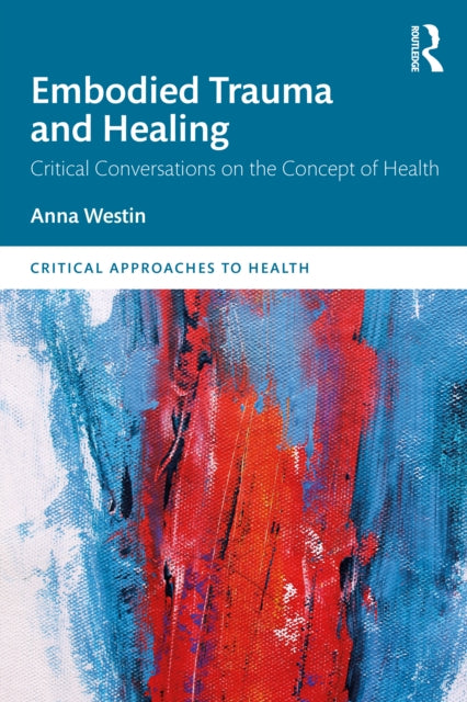 Book cover of: Embodied Trauma and Healing