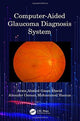 Book cover of: Computer-Aided Glaucoma Diagnosis System. By: Arwa Ahmed Gasm Elseid