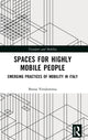 Book cover of: Spaces for Highly Mobile People. By: Bruna Vendemmia