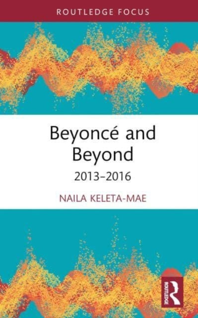 Book cover of: Beyonce and Beyond. By: Naila Keleta-Mae