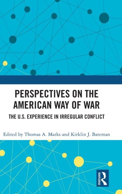 Book cover of: Perspectives on the American Way of War. By: Thomas A. Marks