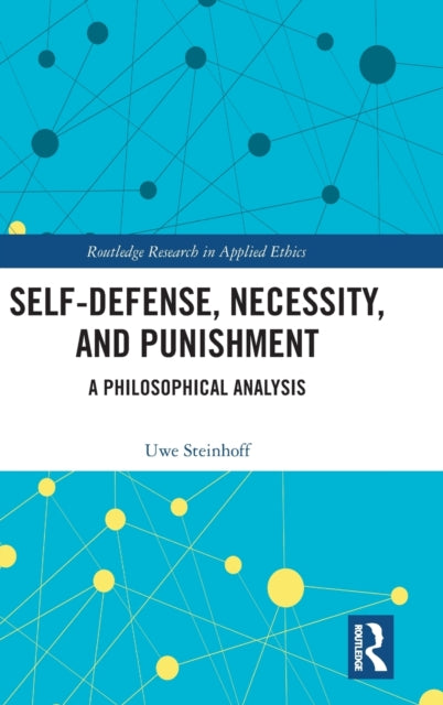 Book cover of: Self-Defense, Necessity, and Punishment. By: Uwe Steinhoff