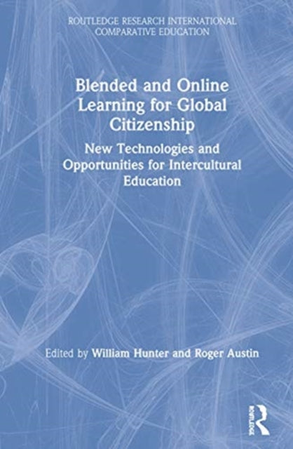 Book cover of: Blended and Online Learning for Global Citizenship. By: Roger Austin