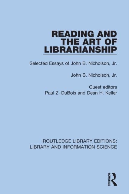 Book cover of: Reading and the Art of Librarianship. By: John B. Nicholson