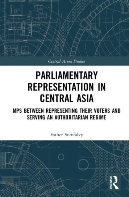 Book cover of: Parliamentary Representation in Central Asia. By: Esther Somfalvy